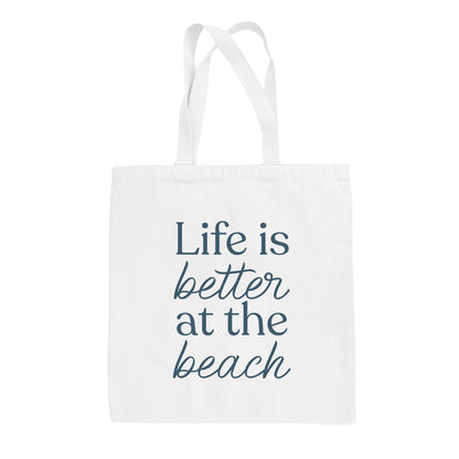 Life Is Better At The Beach Canvas Tote